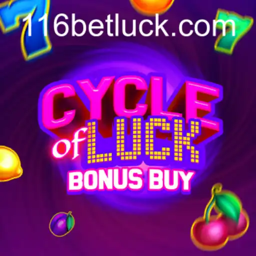 Exploring CycleofLuckBonusBuy and 116bet PH Login