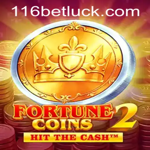 FortuneCoins2 Game: A Thrilling Experience and How to Access through 116bet PH Login