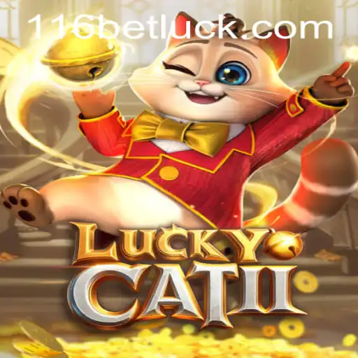 Diving into the Exciting World of LuckyCatII and Understanding 116bet PH Login